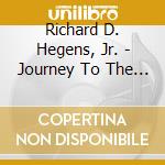 Richard D. Hegens, Jr. - Journey To The Top Begins... cd