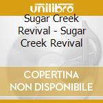 Sugar Creek Revival - Sugar Creek Revival cd