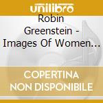 Robin Greenstein - Images Of Women 2 cd
