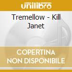 Tremellow - Kill Janet cd