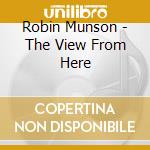 Robin Munson - The View From Here cd