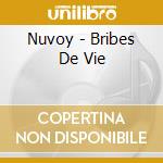 Nuvoy - Bribes De Vie cd
