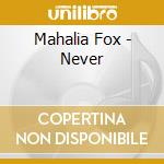 Mahalia Fox - Never cd