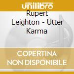 Rupert Leighton - Utter Karma cd