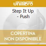 Step It Up - Push cd