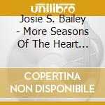 Josie S. Bailey - More Seasons Of The Heart (Inspirational Prayers) cd