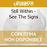 Still Within - See The Signs cd