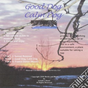 Joseph J. Bauer - Good Dog Calm Dog cd musicale di Joseph J. Bauer