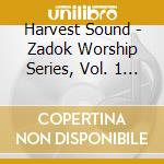 Harvest Sound - Zadok Worship Series, Vol. 1 - Come To Jesus cd