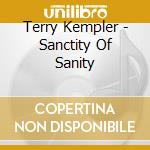 Terry Kempler - Sanctity Of Sanity cd
