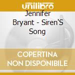 Jennifer Bryant - Siren'S Song cd