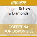 Luge - Rubies & Diamonds cd
