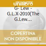 G- Lew - G.L.X-2010(The G.Lew Xperience)Parrt.2 cd