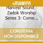 Harvest Sound - Zadok Worship Series 3: Come Up Here cd