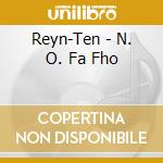 Reyn-Ten - N. O. Fa Fho cd