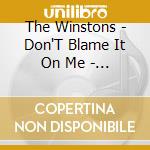 The Winstons - Don'T Blame It On Me - Ep cd