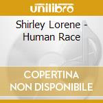 Shirley Lorene - Human Race cd