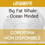 Big Fat Whale - Ocean Minded cd