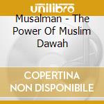 Musalman - The Power Of Muslim Dawah cd