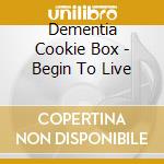 Dementia Cookie Box - Begin To Live cd