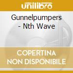 Gunnelpumpers - Nth Wave cd musicale di Gunnelpumpers