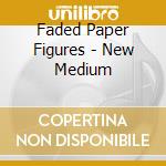 Faded Paper Figures - New Medium cd