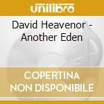David Heavenor - Another Eden cd