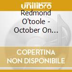 Redmond O'toole - October On Achill cd musicale di Redmond O'toole