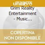 Grim Reality Entertainment - Music Collection 1 cd