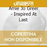 Amie Jo Greer - Inspired At Last cd