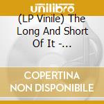 (LP Vinile) The Long And Short Of It - The Lancet/ Welcome To Gnarlsberg vinile