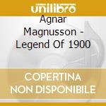 Agnar Magnusson - Legend Of 1900 cd
