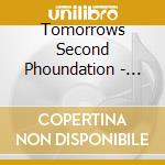 Tomorrows Second Phoundation - Diamond Mind & The Cerebral Enhancing Machine cd musicale di Tomorrows Second Phoundation