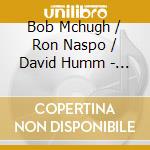 Bob Mchugh / Ron Naspo / David Humm - Pure Imagination cd