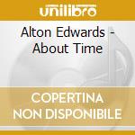 Alton Edwards - About Time cd