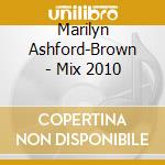 Marilyn Ashford-Brown - Mix 2010 cd