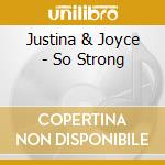 Justina & Joyce - So Strong cd