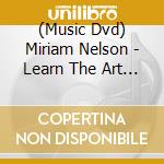 (Music Dvd) Miriam Nelson - Learn The Art Of Vintage Burlesque cd