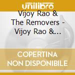 Vijoy Rao & The Removers - Vijoy Rao & The Removers cd