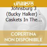 Johnsburg 3 (Bucky Halker) - Caskets In The Cornfield cd