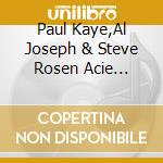 Paul Kaye,Al Joseph & Steve Rosen Acie Cargill - Ends & Odds cd