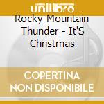 Rocky Mountain Thunder - It'S Christmas cd