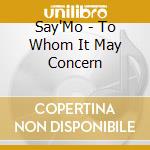 Say'Mo - To Whom It May Concern cd