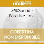 340Sound - Paradise Lost cd