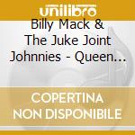 Billy Mack & The Juke Joint Johnnies - Queen Of The Idle Hour Inn cd