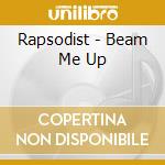 Rapsodist - Beam Me Up cd