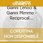Gianni Lenoci & Gianni Mimmo - Reciprocal Uncles cd musicale di Gianni Lenoci & Gianni Mimmo