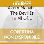 Akem Manah - The Devil Is In All Of You cd