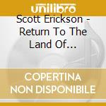 Scott Erickson - Return To The Land Of Jackalopes cd musicale di Scott Erickson