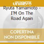 Ryuta Yamamoto - I'M On The Road Again cd